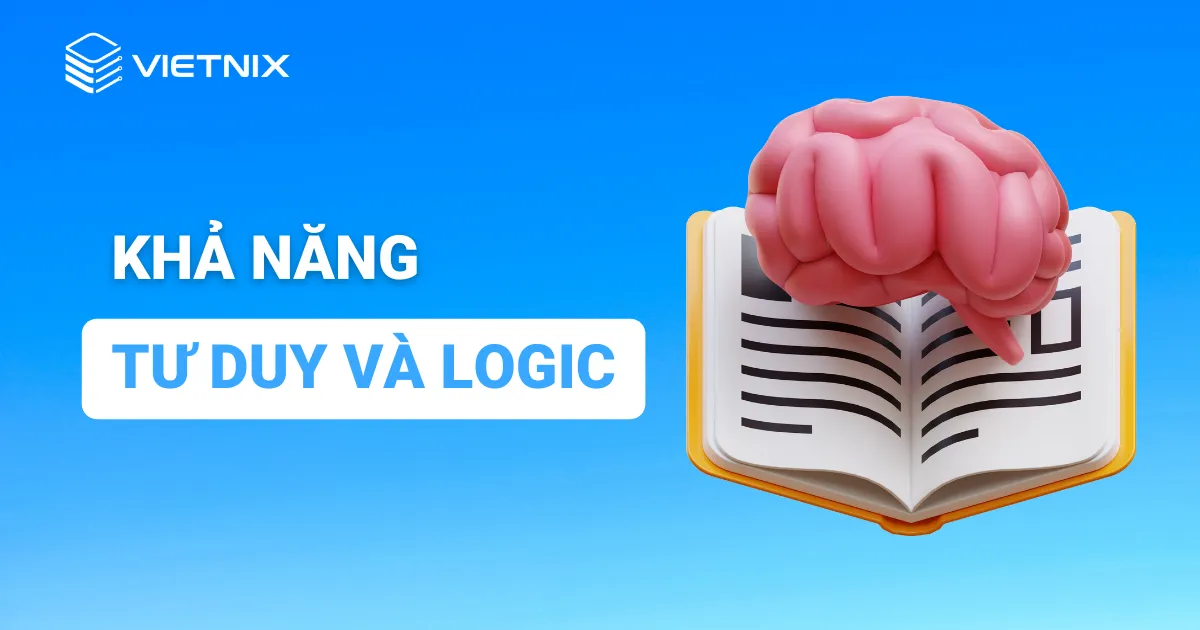 Làm IT cần rèn luyện kỹ năng tư duy và logic để làm việc trực tiếp với máy tính