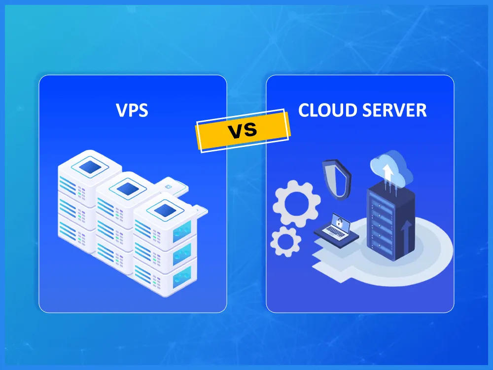 VPS hay Cloud Server