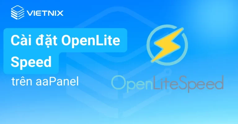 cài đặt openlitespeed trên aapanel