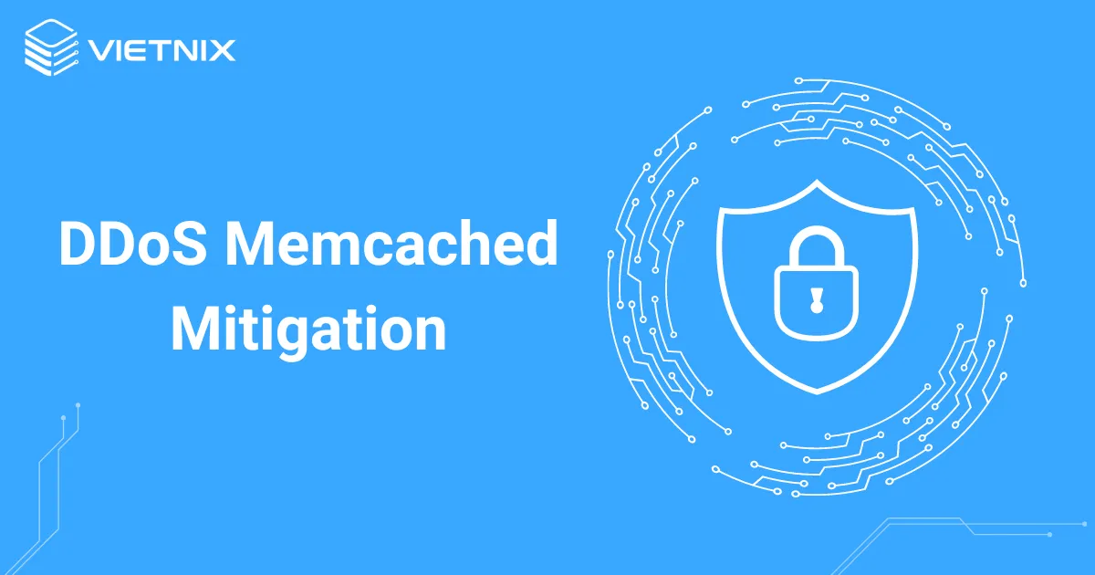 Tấn công DDoS memcached 6 Các giải pháp giảm thiểu tấn công DDoS memcached