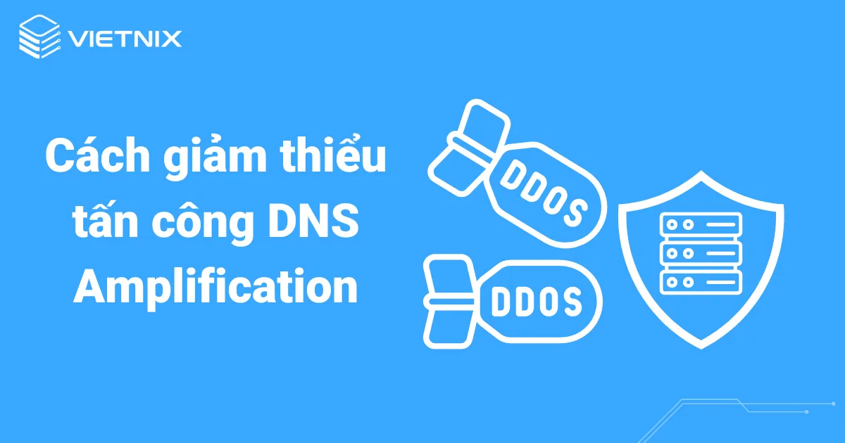 Giảm thiểu tấn công DNS amplification