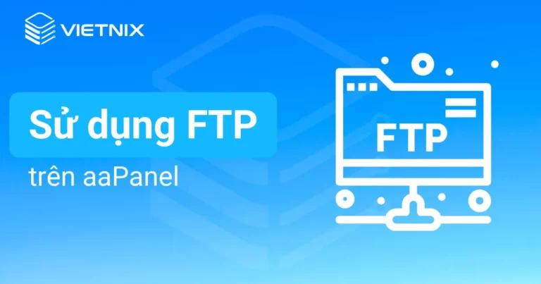 sử dụng FTP trên aaPanel