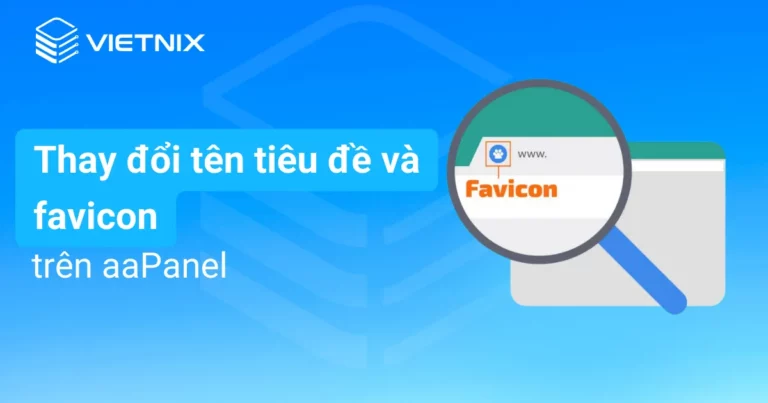 thay tên tiêu đề và favicon trên aapanel