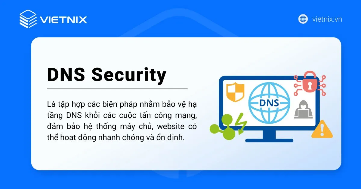 DNS Security là gì? Cách DNS security ngăn chặn các cuộc tấn công mạng 15 Khái niệm DNS Security là gì