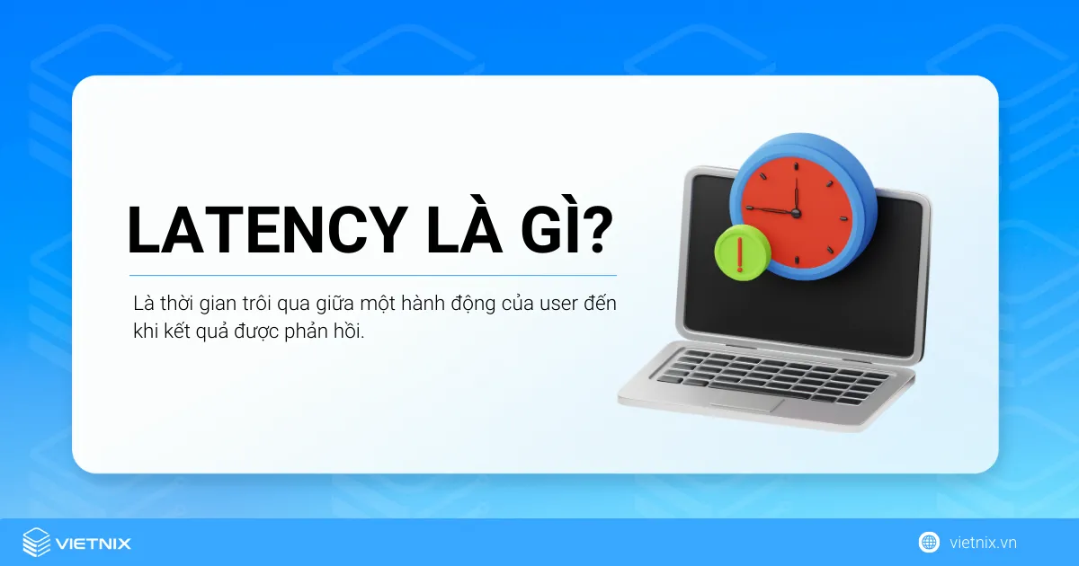 Tìm hiểu về Latency