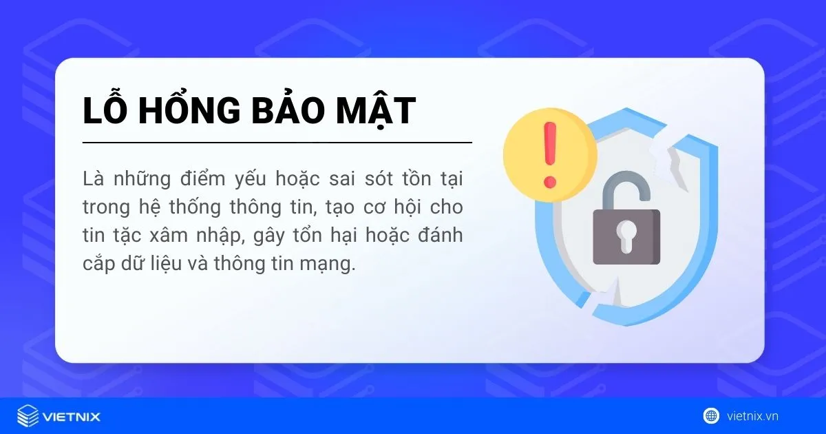 Lỗ hổng bảo mật là gì? Cách ngăn chặn và phòng chống hiệu quả 12 Lỗ hổng bảo mật là gì?