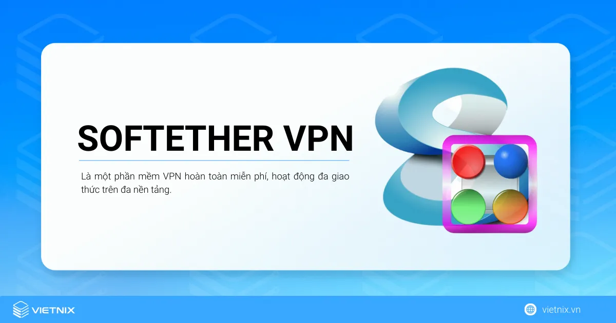 Tìm hiểu SoftEther VPN