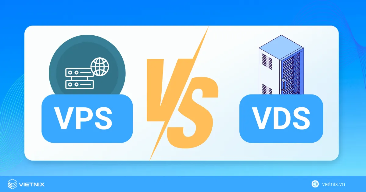 So sánh VDS và VPS chi tiết