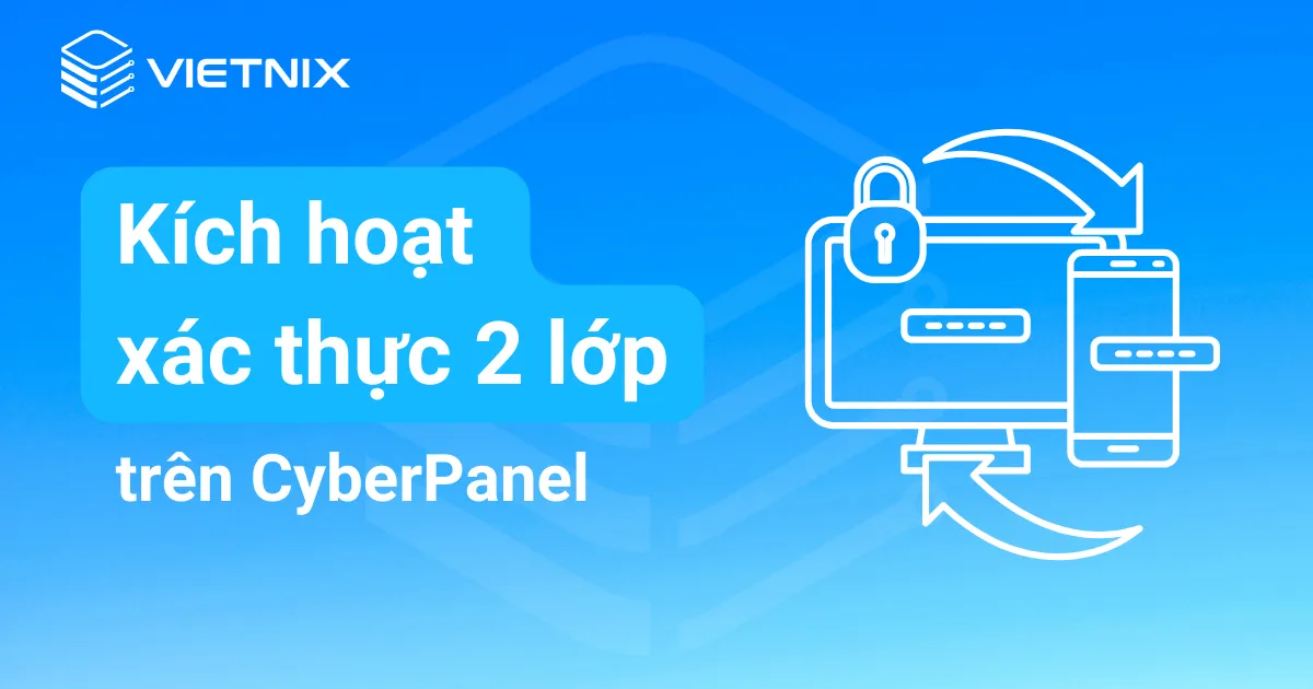 Kích hoạt 2FA trên cyberpanel