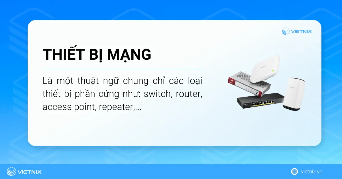 Thiết bị mạng là một thuật ngữ chung chỉ các loại thiết bị phần cứng