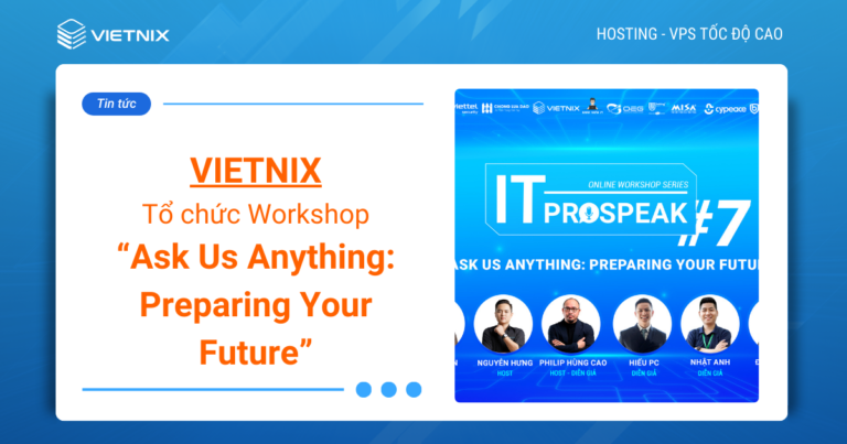 Vietnix tổ chức Workshop "Ask Us Anything: Preparing Your Future"