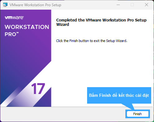 Chọn Finish để kết thúc quá trình cài đặt