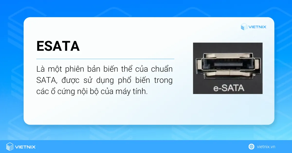 eSATA là một phiên bản biến thể của chuẩn SATA