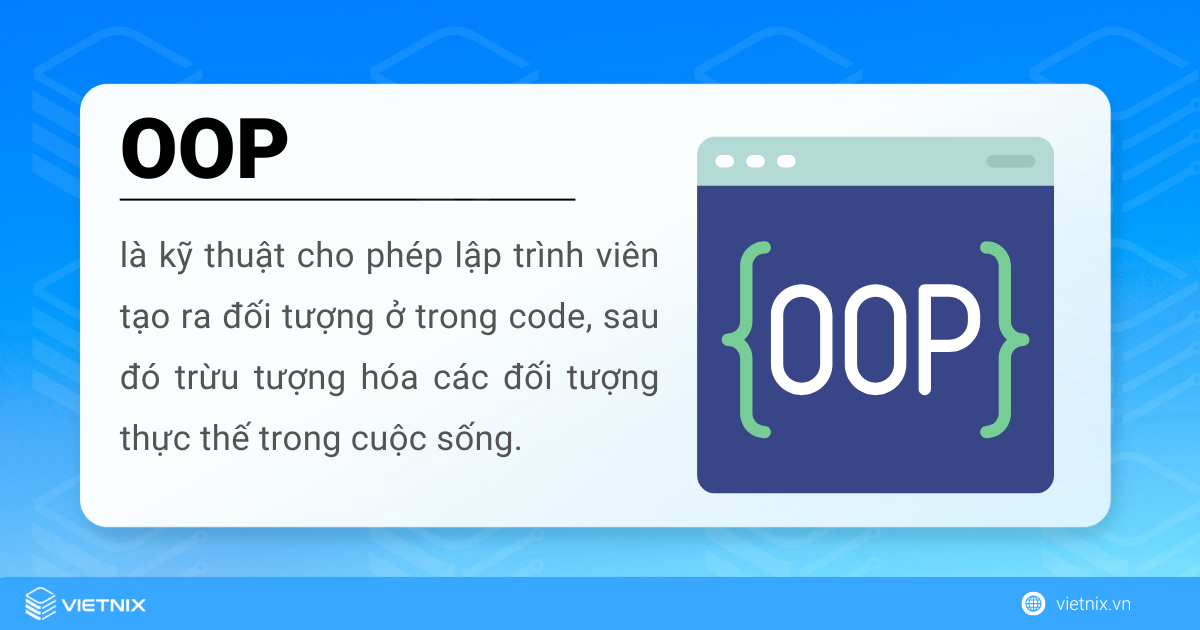 OOP là gì? Giải thích lập trình hướng đối tượng là gì? 27 Lập trình hướng đối tượng (OOP) là gì?