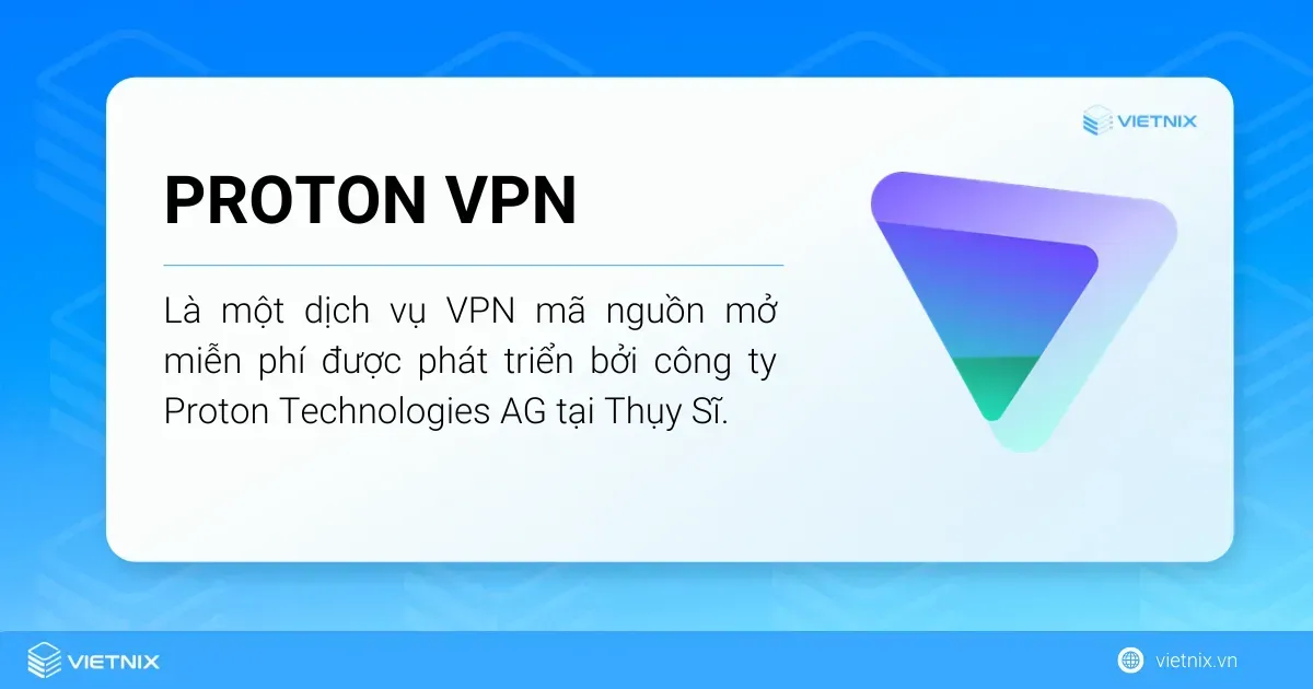 Proton VPN là một dịch vụ VPN mã nguồn mở miễn phí 