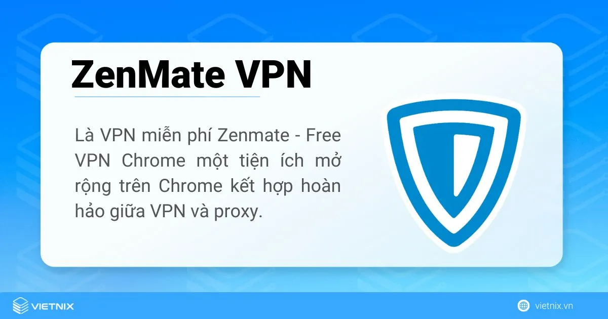 ZenMate VPN là là một tiện ích mở rộng trên Chrome