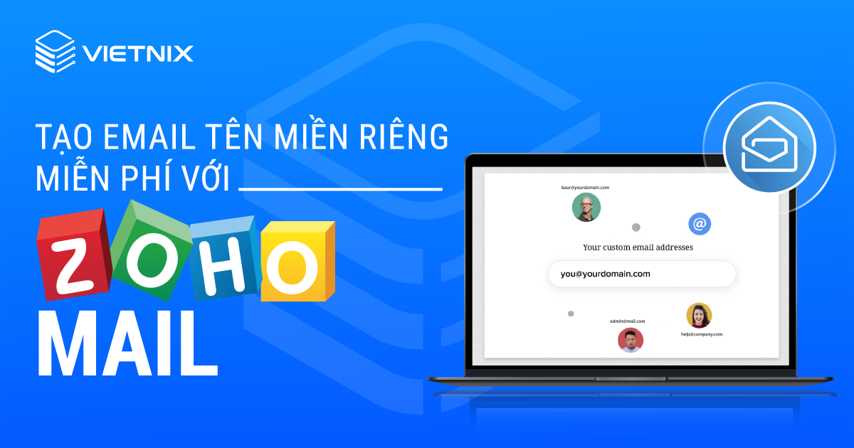 tạo email tên miền riêng miễn phí với zoho mail