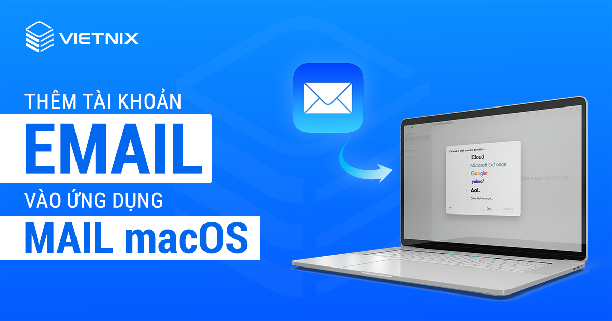 Cách thêm tài khoản email vào ứng dụng Mail macOS