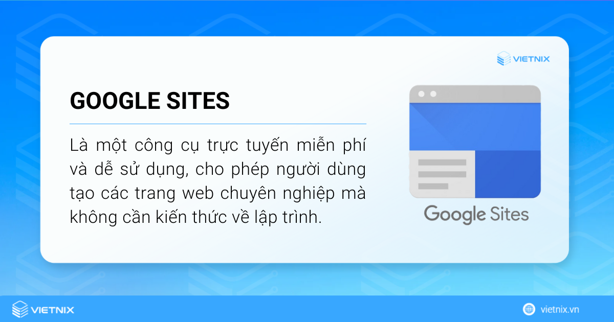 Google Sites là một công cụ trực tuyến cho tạo các trang web chuyên nghiệp