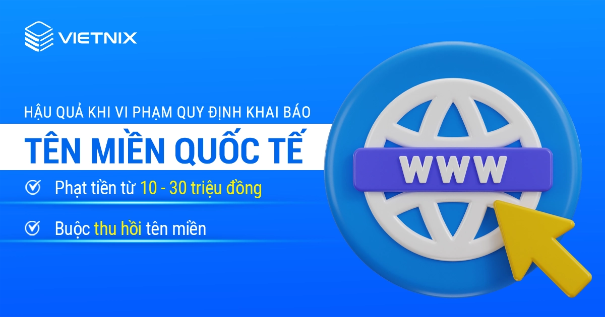 Hướng dẫn 4 bước khai báo tên miền quốc tế sau khi đăng ký 19 Phạt tiền khi vi phạm quy định khai báo tên miền quốc tế