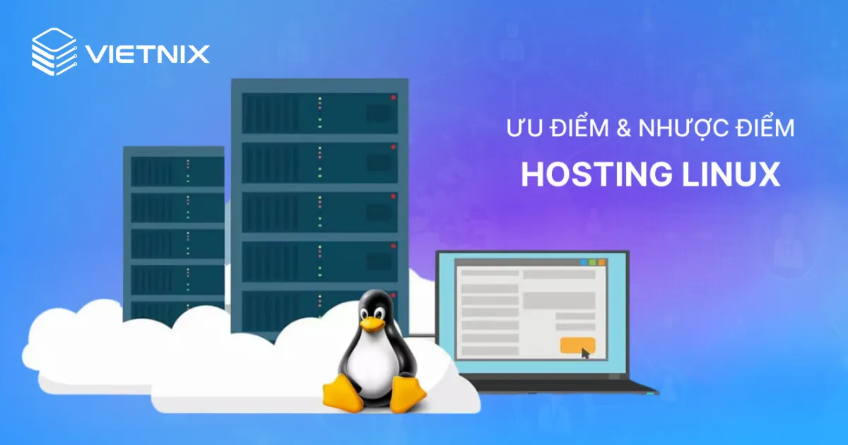 Ưu và nhược điểm của hosting Linux