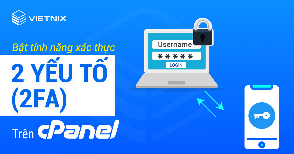 Bật tính năng xác thực 2 yếu tố (2FA) trên cPanel