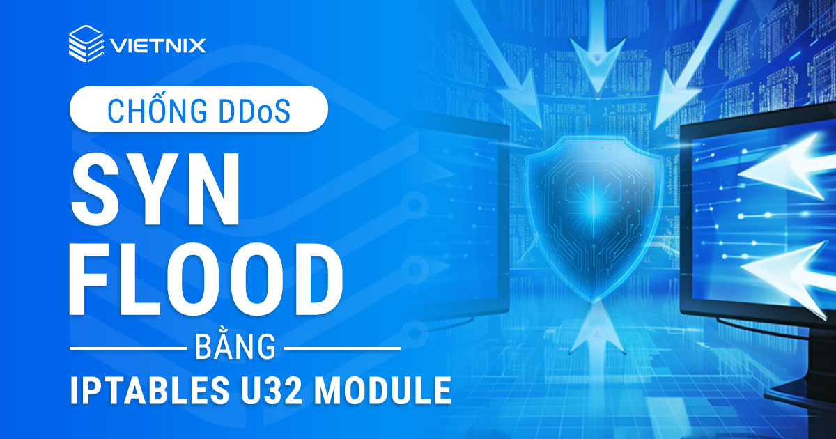 Hướng dẫn chống DDoS SYN Flood bằng iptables u32 module