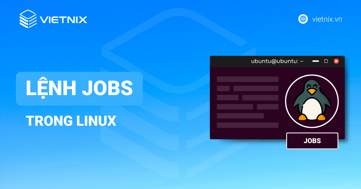 Lệnh jobs trong Linux