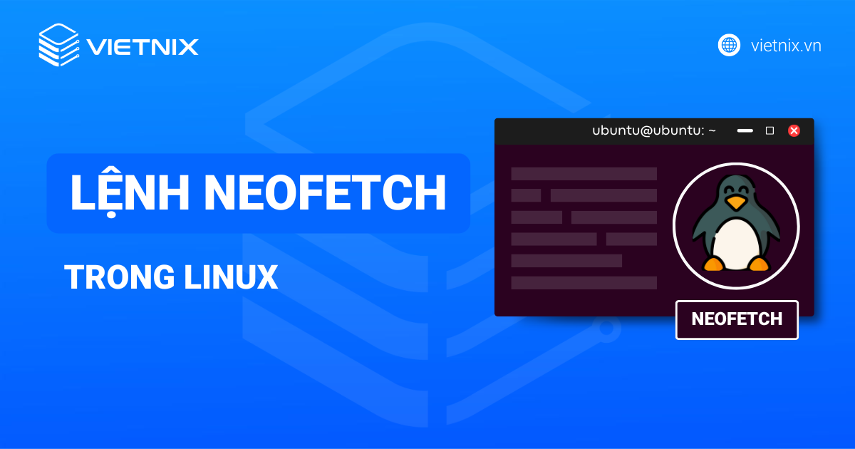 Lệnh neofetch trong Linux