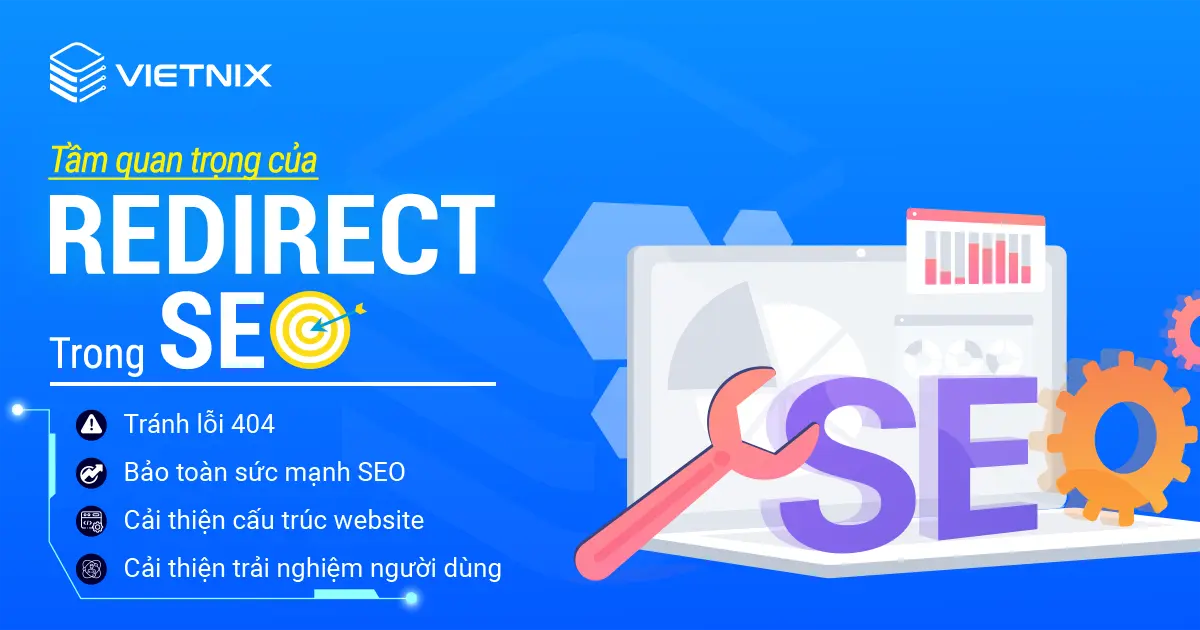 Tầm quan trọng của Redirect trong SEO