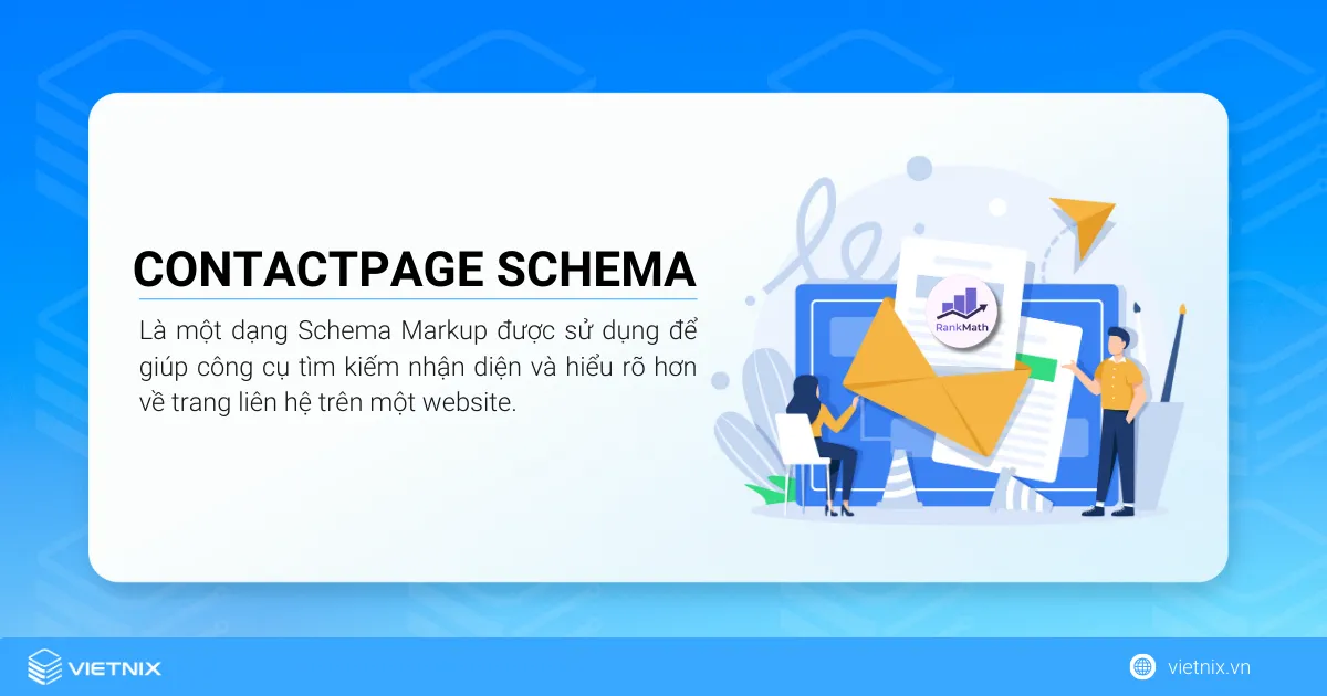 ContactPage Schema là một dạng Schema Markup được sử dụng để giúp công cụ tìm kiếm nhận diện và hiểu rõ hơn về trang liên hệ trên một website