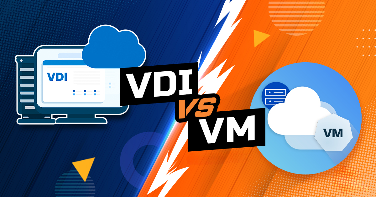 VDI là gì? Khám phá ưu điểm và nguyên lý hoạt động của cơ sở hạ tầng máy tính để bàn ảo 42 Sự khác biệt giữa Virtual Machine (VM) và VDI