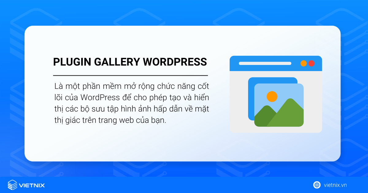 Tổng hợp và so sánh 9 Plugin Gallery WordPress tốt nhất chuyên nghiệp chi tiết nhất 23 Plugin Gallery WordPress là gì