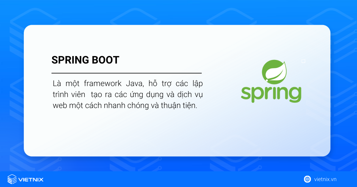 Spring Boot là gì? Cách sử dụng Spring Boot để tạo dự án nhanh và hiệu quả nhất 14 Spring boot là gì