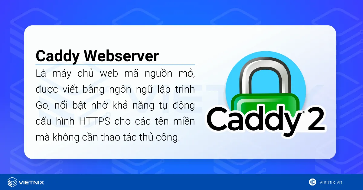 Hướng dẫn cài đặt Caddy Webserver trên Ubuntu 24.04 chi tiết từ A đến Z 15 Caddy Webserver là một máy chủ web mã nguồn mở, được viết bằng ngôn ngữ lập trình Go