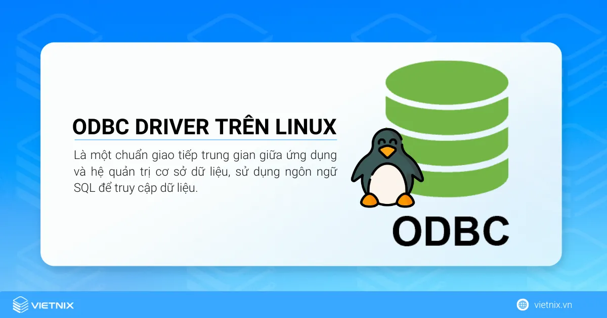 Hướng dẫn cài đặt ODBC Driver trên Linux cực đơn giản 10 ODBC (Open Database Connectivity) là một chuẩn giao tiếp trung gian giữa ứng dụng và hệ quản trị cơ sở dữ liệu