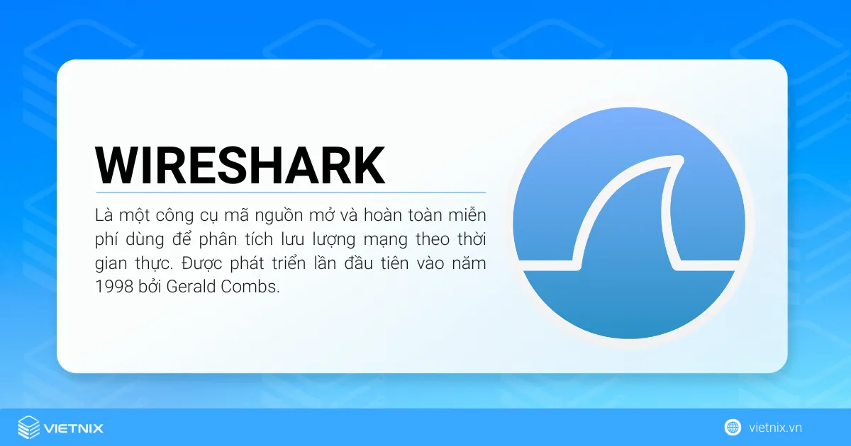 Cách cài đặt Wireshark trên Ubuntu 22.04 chi tiết 9 Wireshark là một công cụ mã nguồn mở và hoàn toàn miễn phí dùng để phân tích lưu lượng mạng