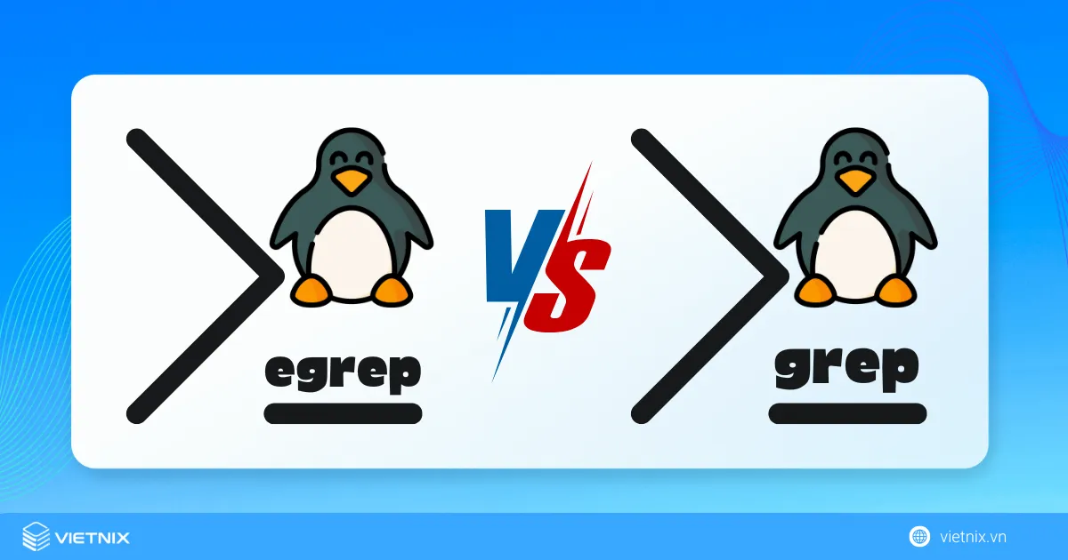 Cách sử dụng lệnh egrep Linux cho người mới 19 Sự khác nhau giữa lệnh egrep và grep