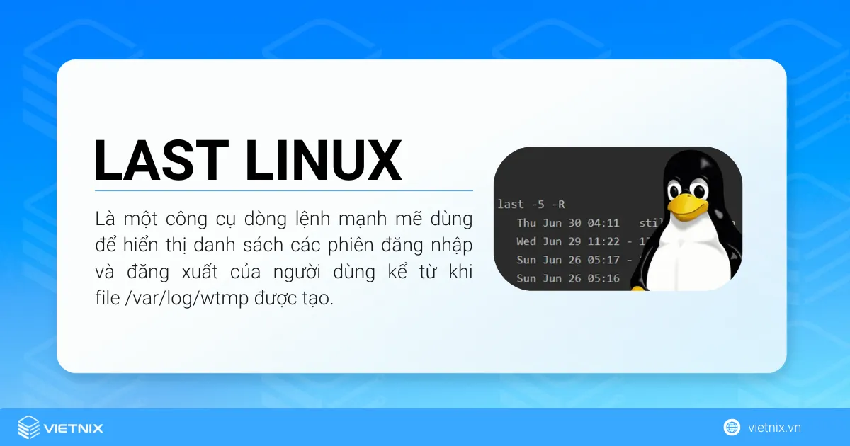 Tìm hiểu chi tiết về lệnh last Linux cho người mới 9 Lệnh last Linux là một công cụ dòng lệnh mạnh mẽ dùng để hiển thị danh sách các phiên đăng nhập và đăng xuất của người dùng