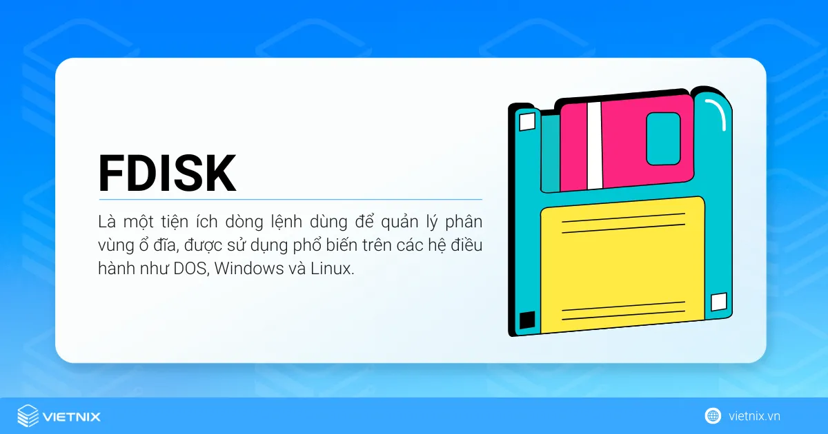 Cách phân vùng ổ cứng Ubuntu Linux bằng FDISK 12 FDISK là một tiện ích dòng lệnh dùng để quản lý phân vùng ổ đĩa