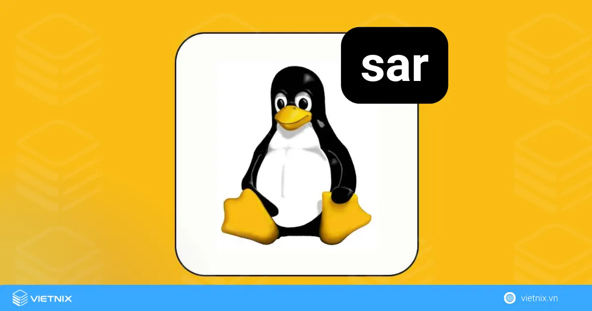 Cách sử dụng sar Linux chi tiết nhất 5 Lý do nên dùng sar Linux thay vì các công cụ giám sát khác