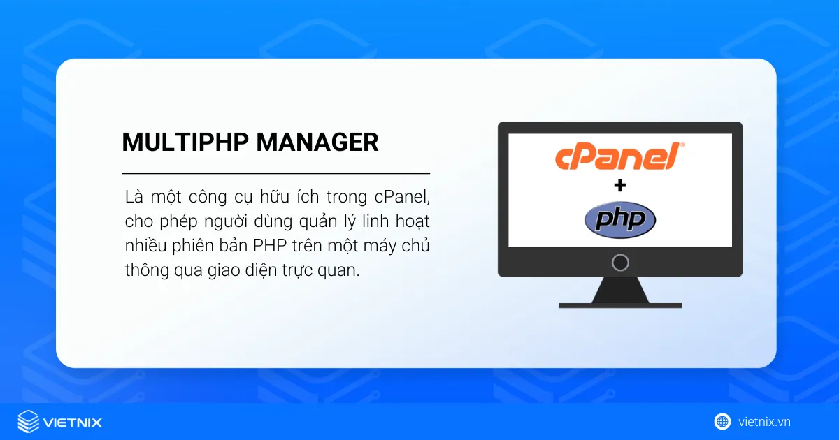 Hướng dẫn cấu hình MultiPHP trên cPanel để sử dụng nhiều phiên bản PHP trên một hosting 7 MultiPHP Manager là gì?