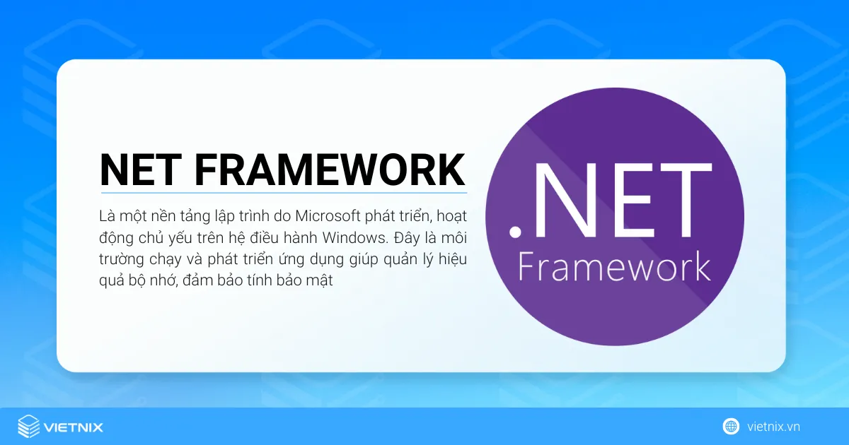 Net Framework là gì? Lý do cần cài đặt Net Framework trên PC 22 NET Framework là một nền tảng lập trình do Microsoft phát triển