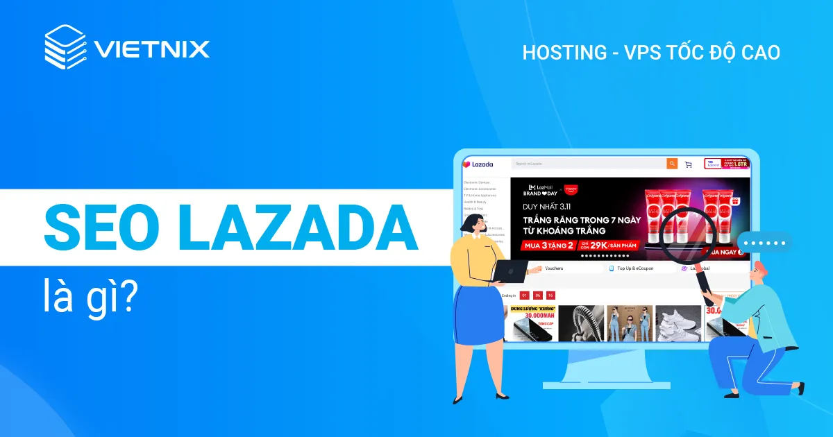 Hướng dẫn cách tăng traffic và đơn hàng hiệu quả chuẩn SEO Lazada 12 SEO Lazada là việc tối ưu hóa những trang sản phẩm, danh mục và nội dung trên trang bán hàng Lazada để gia tăng thứ hạng