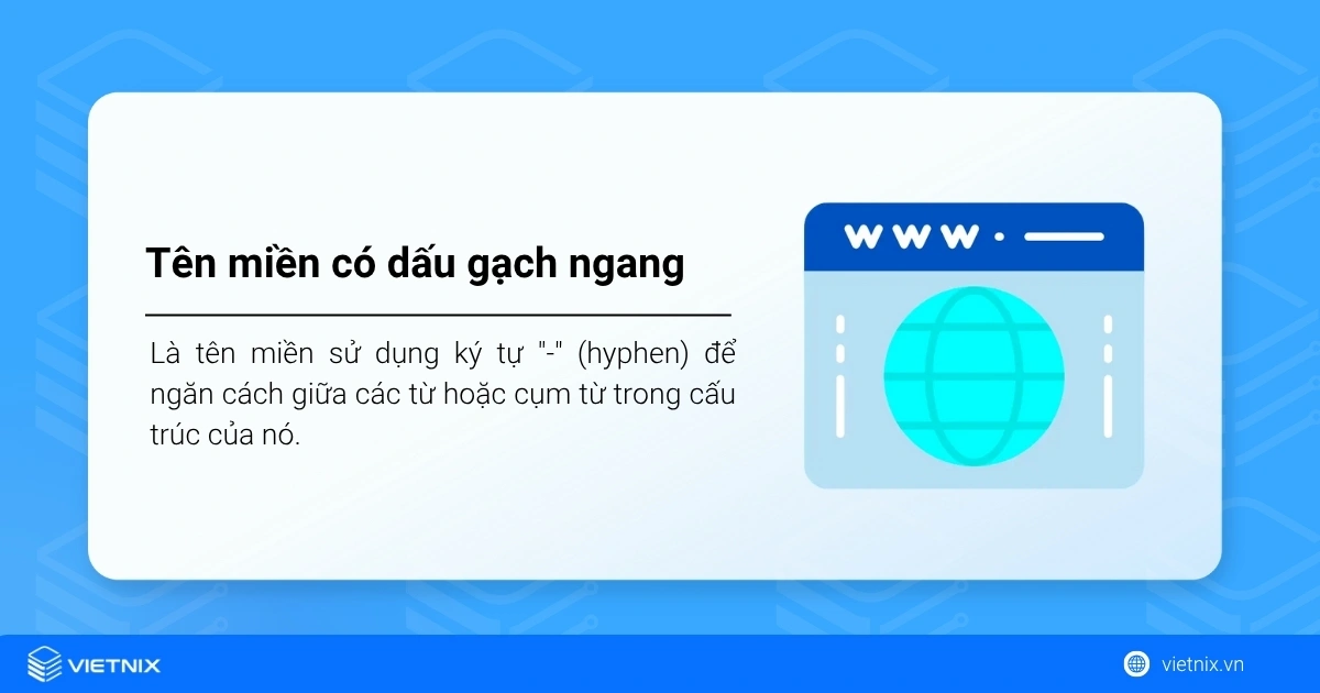 Tên miền có dấu gạch ngang: Nên hay không? Lời khuyên từ Vietnix 22 Tên miền sử dụng ký tự "-" để ngăn cách.