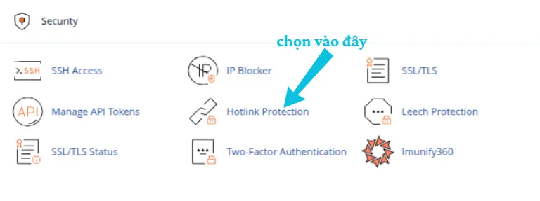 Hướng dẫn cách sử dụng Hotlink Protection trên cPanel hiệu quả 12 Truy cập Hotlink Protection trên cPanel