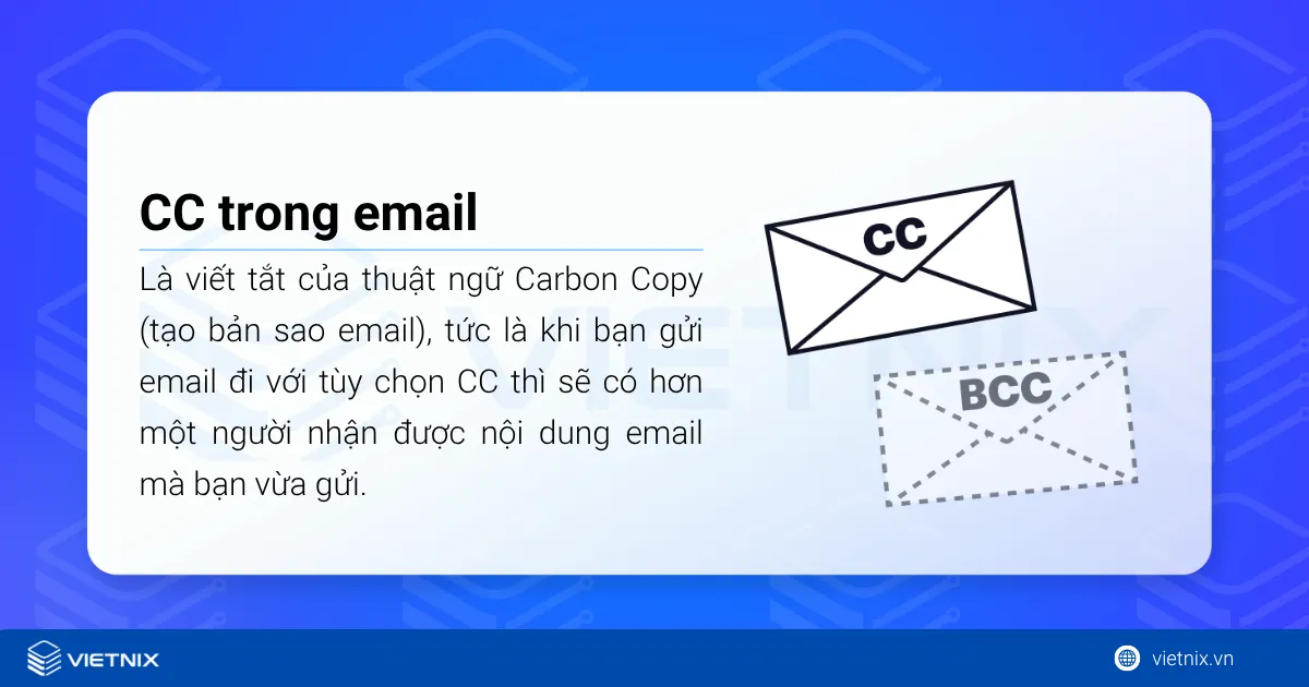 CC trong email là gì? BCC trong email là gì? 13 CC là viết tắt của Carbon Copy
