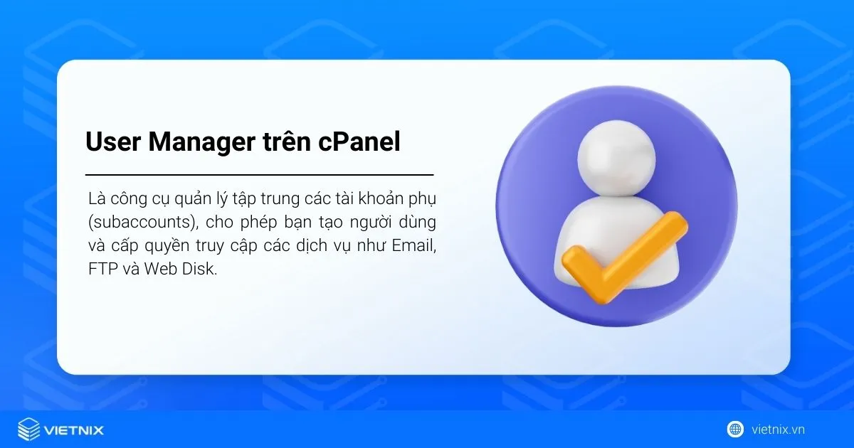 Hướng dẫn tạo Subaccounts trên cPanel nhanh chóng 16 Tính năng User Manager trên cPanel