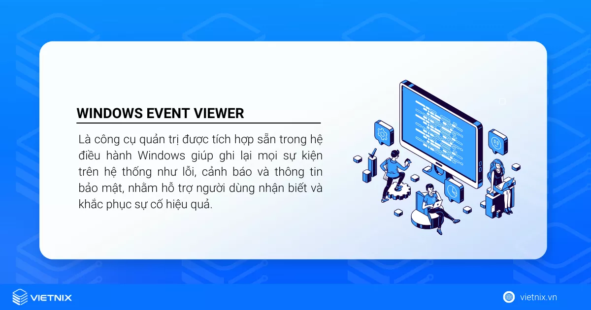 Windows Event Viewer là gì? Hướng dẫn kiểm tra Event Viewer trong Windows nhanh chóng 14 Windows Event Viewer là trình xem sự kiện có sẵn trong Windows