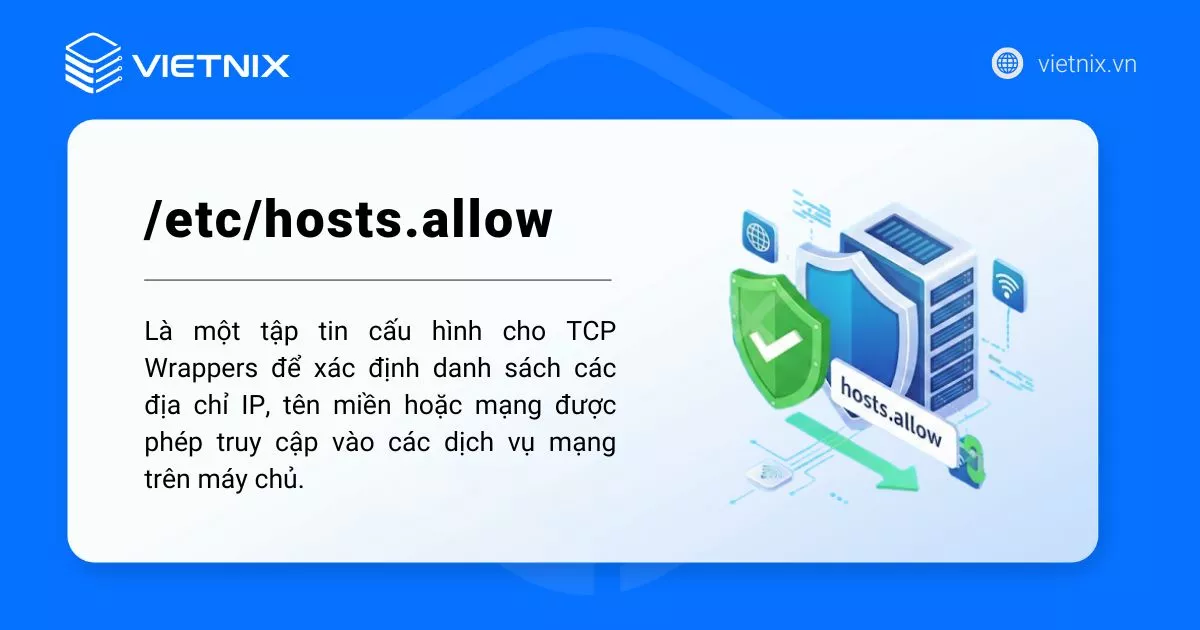 Hướng dẫn sử dụng /etc/hosts.allow và /etc/hosts.deny để kiểm soát truy cập 16 /etc/hosts.allow là gì